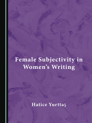 cover image of Female Subjectivity in Women's Writing